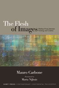 Mauro Carbone, The Flesh of Images